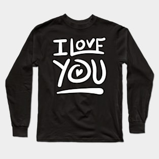 I Love You White Long Sleeve T-Shirt